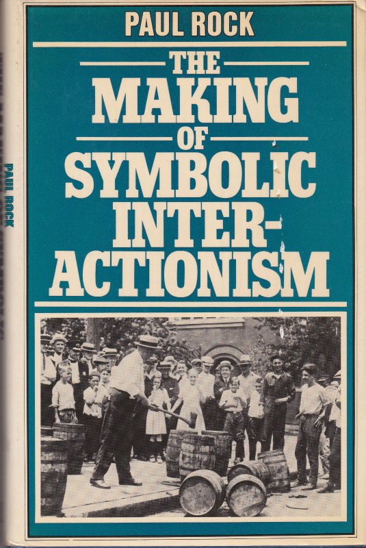 The making of symbolic interactionism. The making of symbolic interactionism.