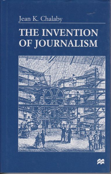 The invention of journalism The invention of journalism
