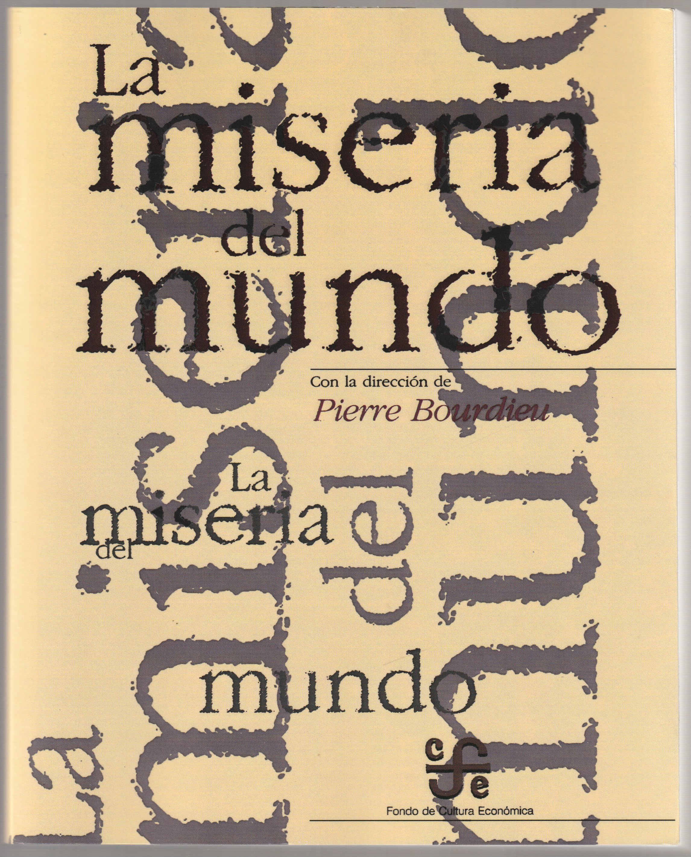 La miseria del mundo. La miseria del mundo.