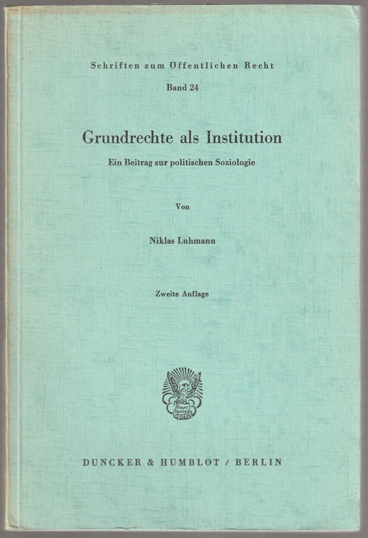 Grundrechte als Institution : ein Beitrag zur politischen Soziologie. Grundrechte als Institution : ein Beitrag zur politischen Soziologie.