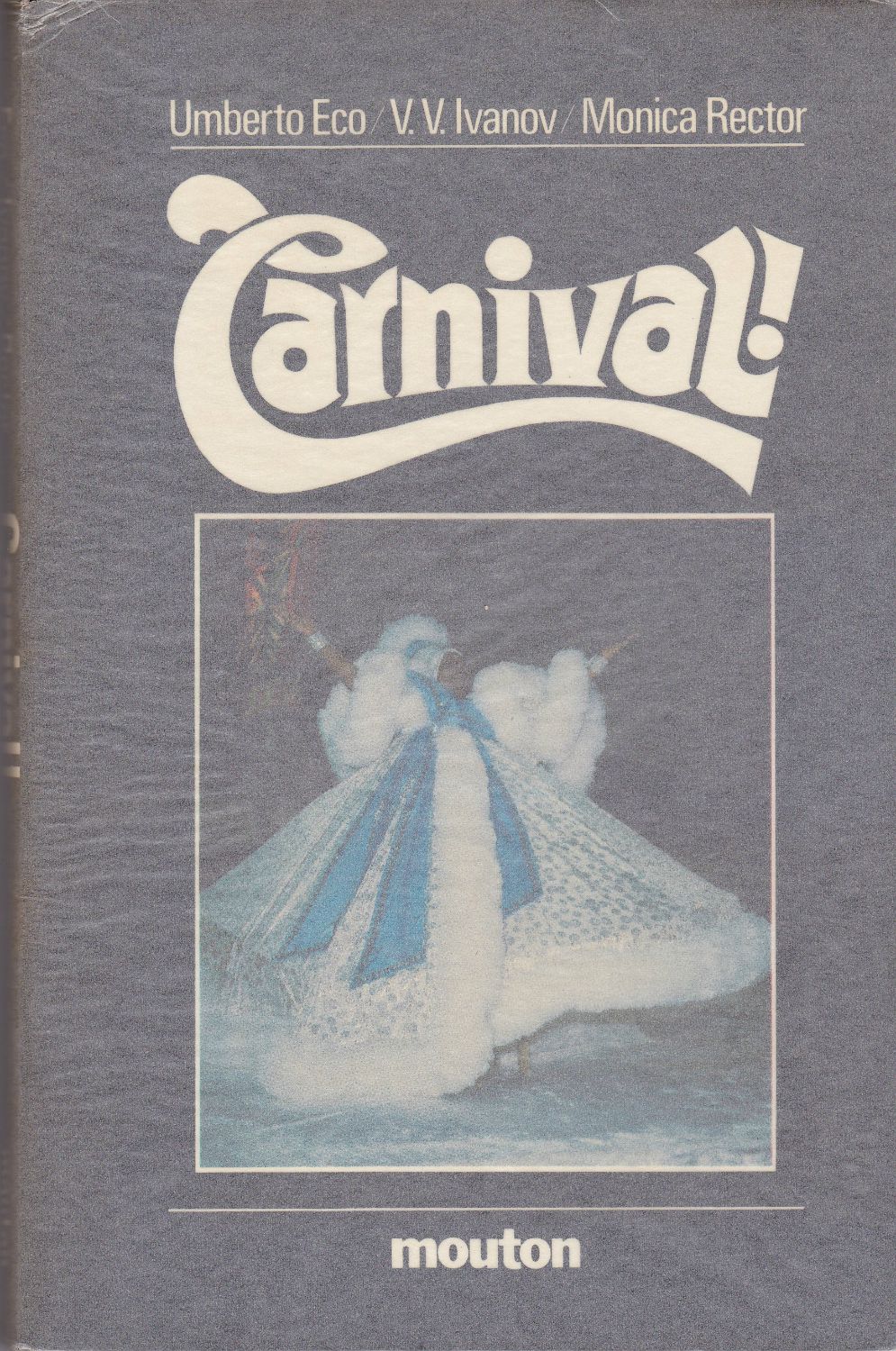 Carnival! (Approaches to semiotics ; 64) Carnival! (Approaches to semiotics ; 64)