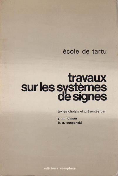 Travaux sur les systemes de signes. Travaux sur les systemes de signes.