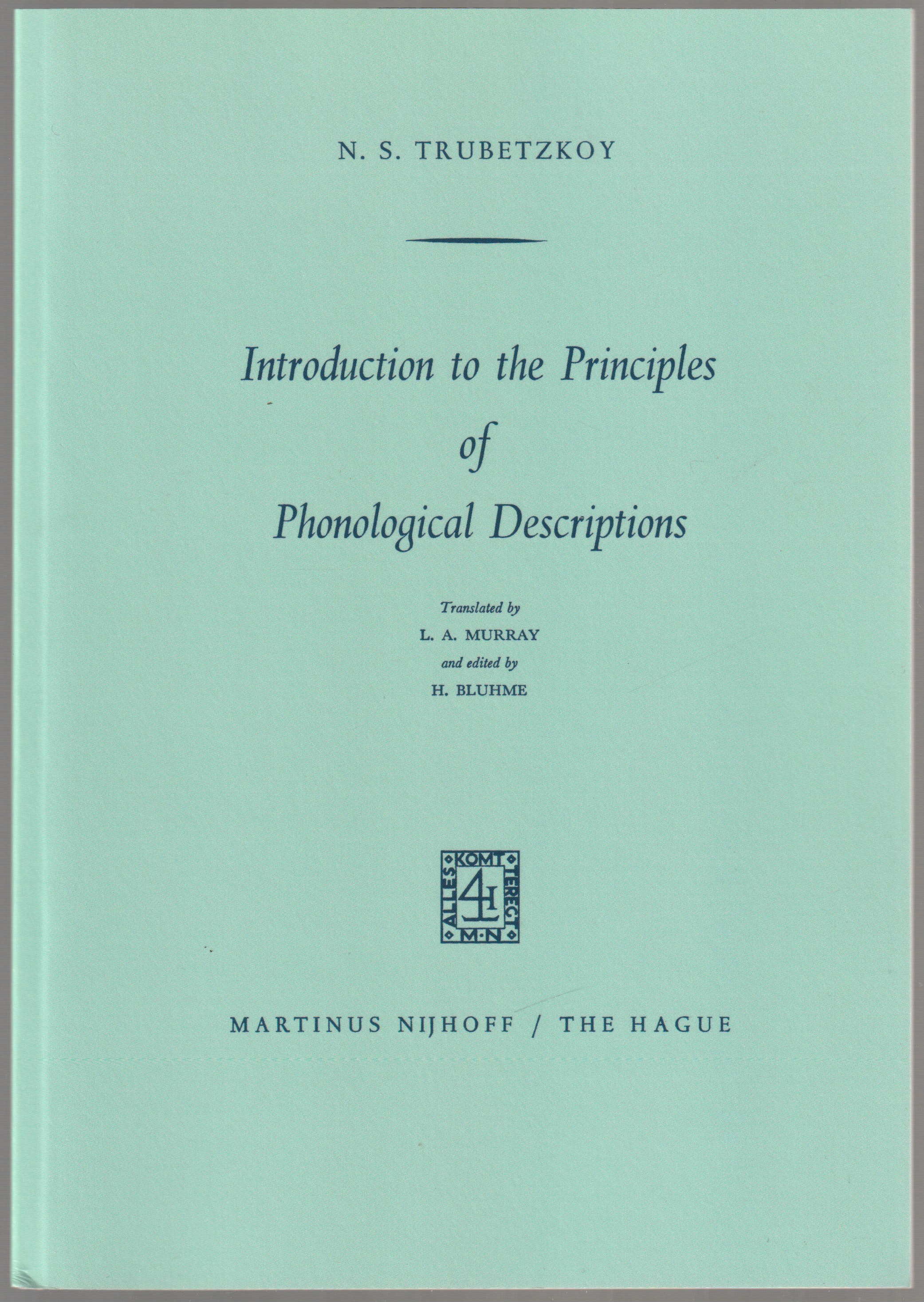 Introduction to the principles of phonological descriptions. Introduction to the principles of phonological descriptions.