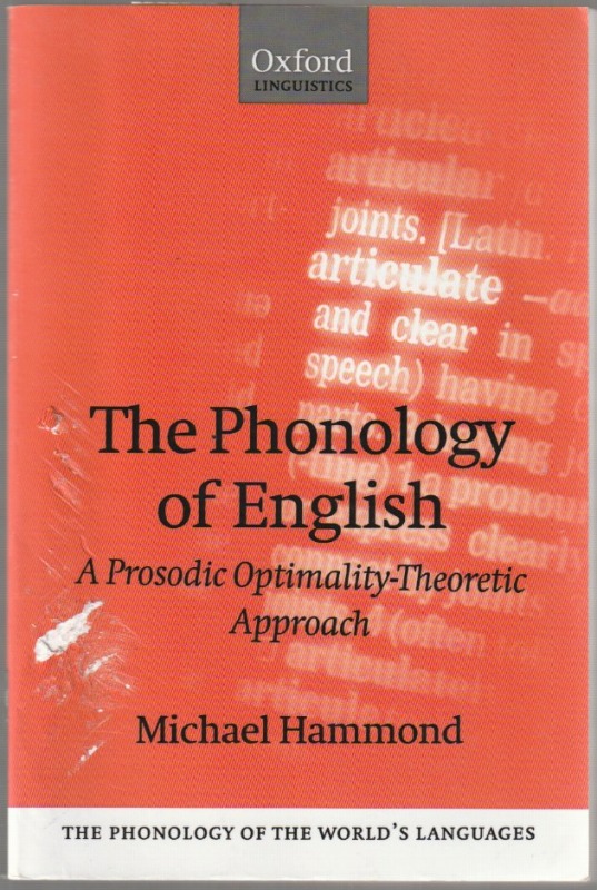 The phonology of English : a prosodic optimality-theoretic approach. The phonology of English : a prosodic optimality-theoretic approach.