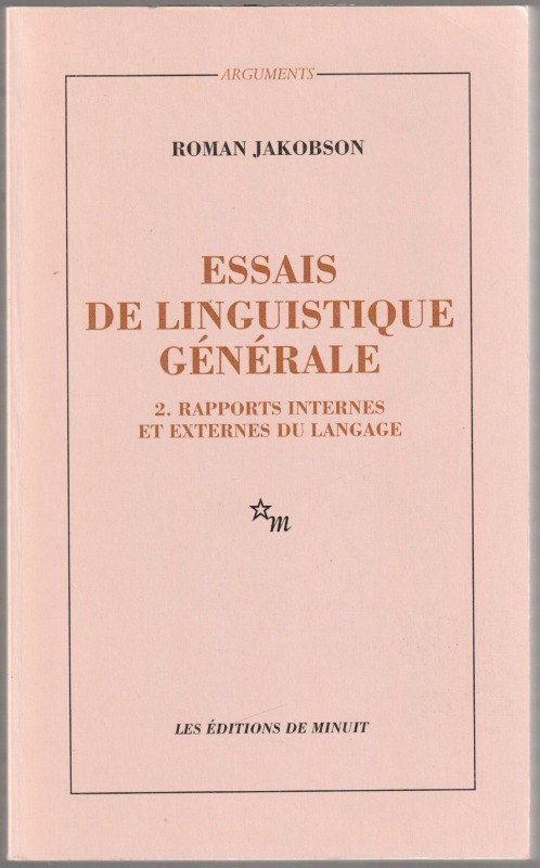 Essais de linguistique generale., 2 ; Rapports internes et externes du langage Essais de linguistique generale., 2 ; Rapports internes et externes du langage