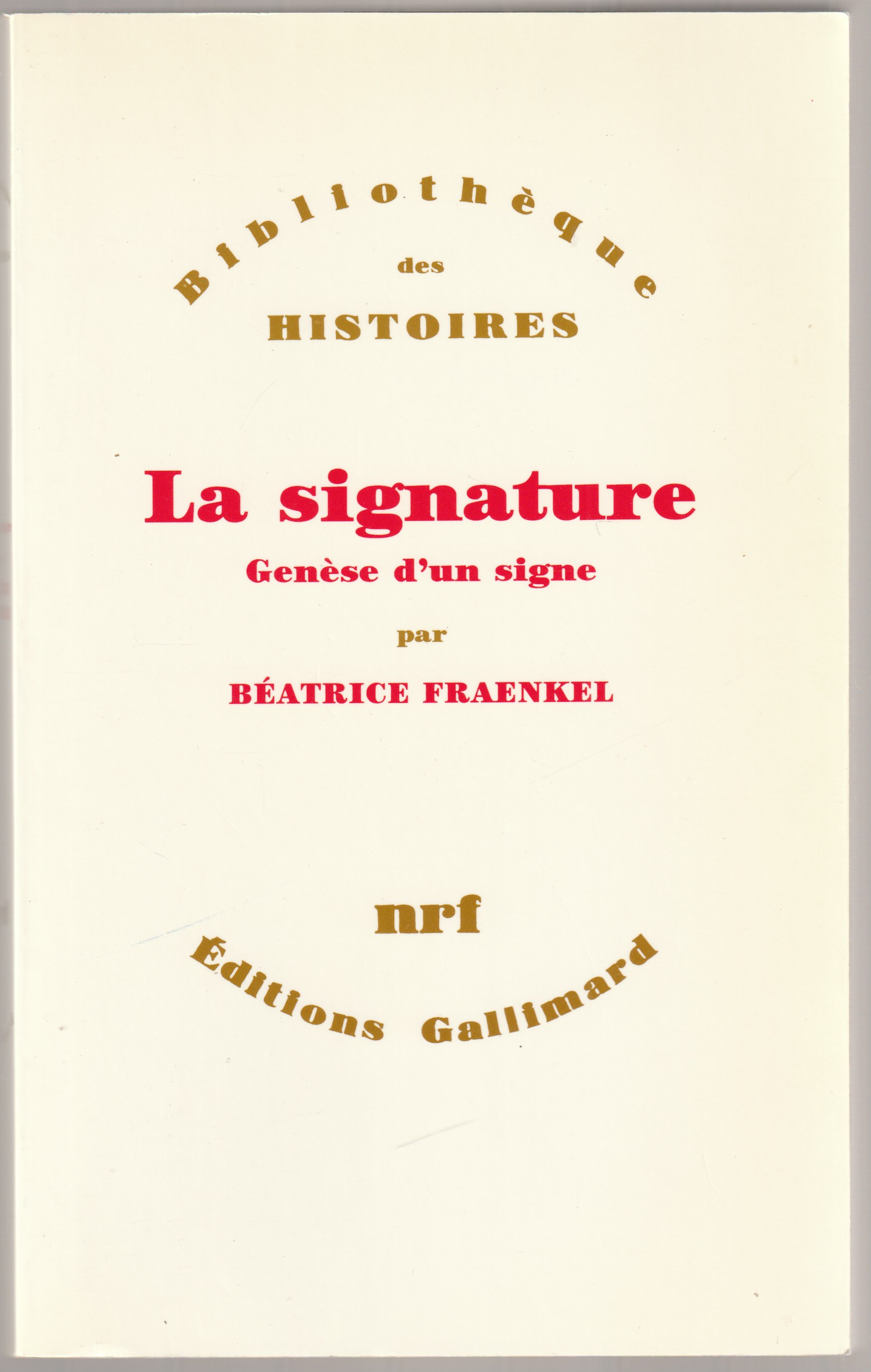La Signature : Genese d'un signe La Signature : Genese d'un signe