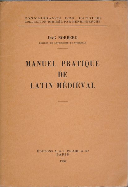 Manuel pratique de Latin medieval. (Collection Connaissance des langues ; v. 4) Manuel pratique de Latin medieval. (Collection Connaissance des langues ; v. 4)