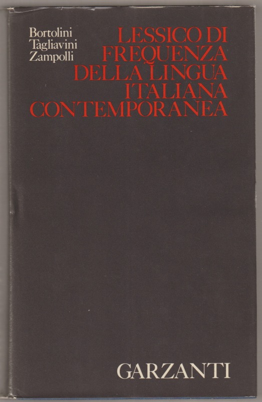 Lessico di frequenza della lingua Italiana contemporanea. Lessico di frequenza della lingua Italiana contemporanea.