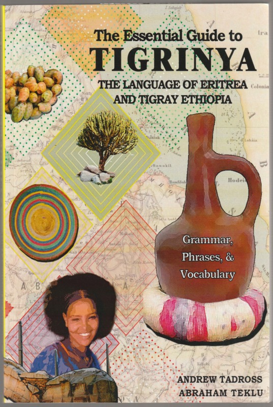 The essential guide to Tigrinya, the language of Eritrea and Northern Ethiopia. The essential guide to Tigrinya, the language of Eritrea and Northern Ethiopia.