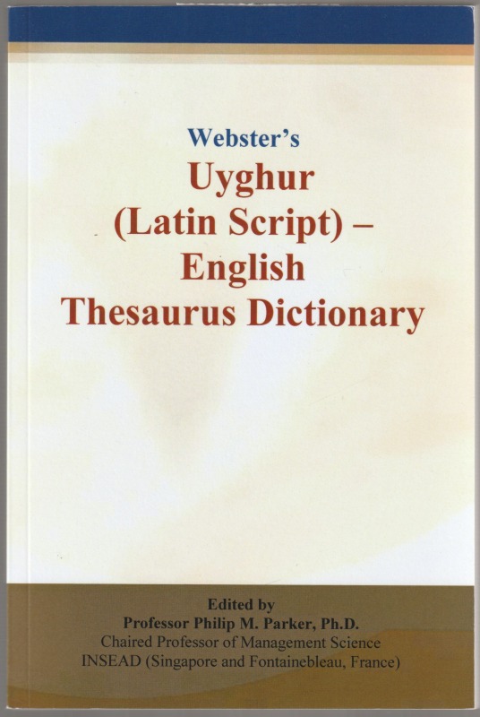 Webster's Uyghur (Latin script)-English thesaurus dictionary. Webster's Uyghur (Latin script)-English thesaurus dictionary.