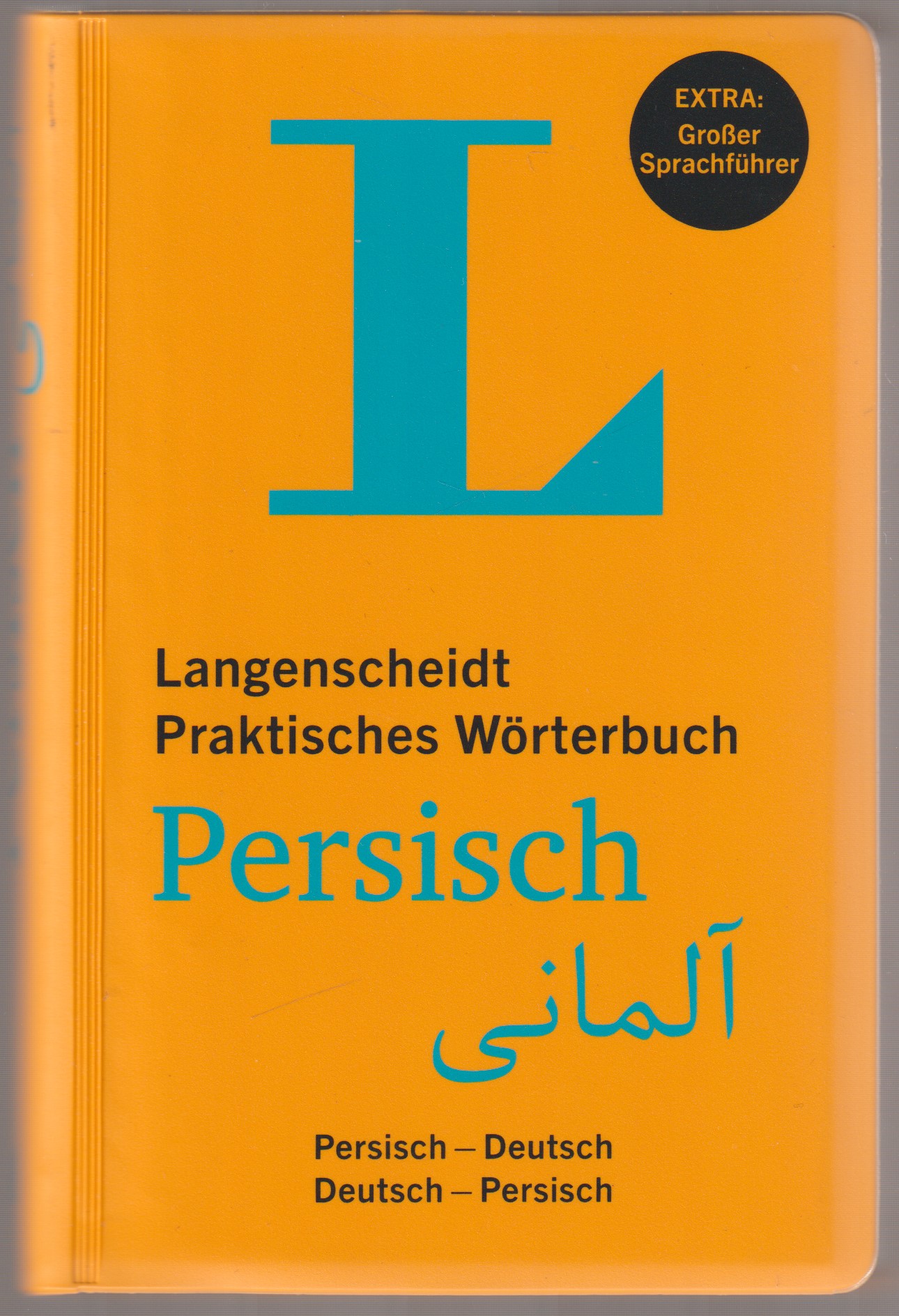 Langenscheidt Praktisches Worterbuch Persisch Persisch-Deutsch, Deutsch-Persisch. Langenscheidt Praktisches Worterbuch Persisch Persisch-Deutsch, Deutsch-Persisch.