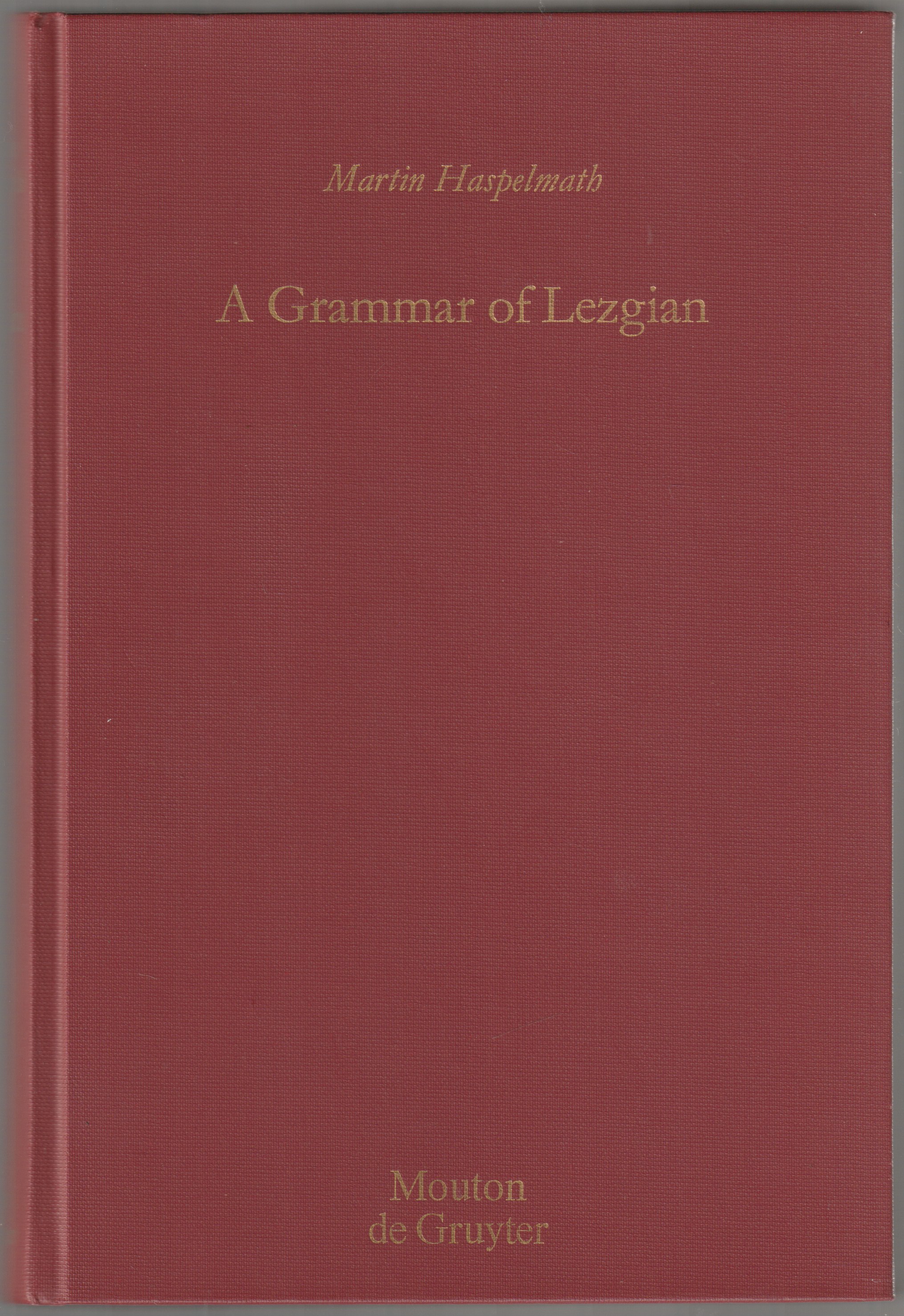 A grammar of Lezgian. A grammar of Lezgian.