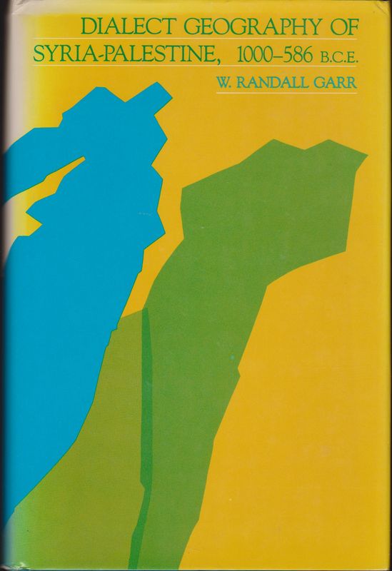 Dialect geography of Syria-Palestine, 1000-586 B.C.E. Dialect geography of Syria-Palestine, 1000-586 B.C.E.
