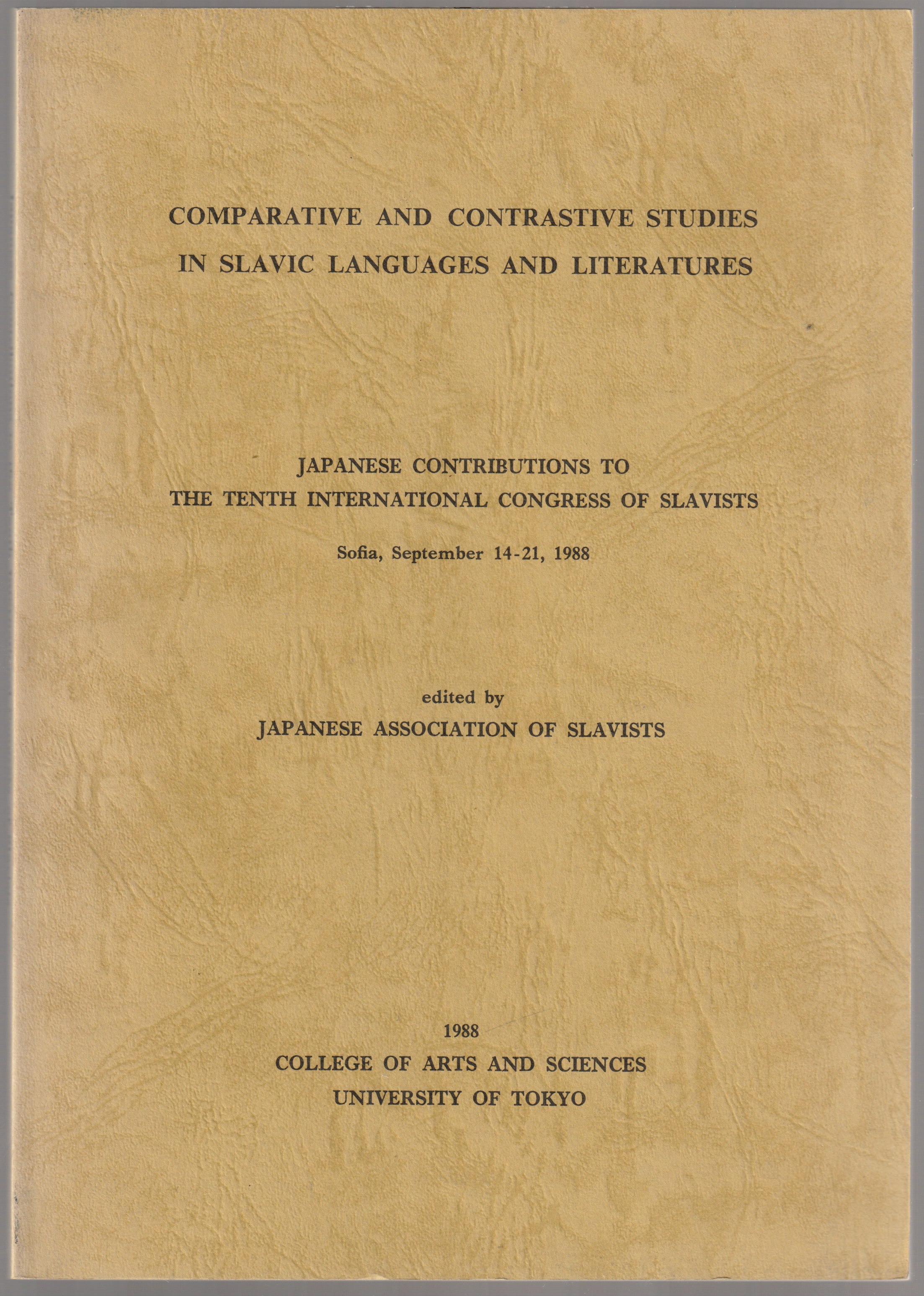 Comparative and contrastive studies in Slavic languages and literatures : Japanese contributions to the tenth International Congress of Slavists, Sofia, September 14-21, 1988