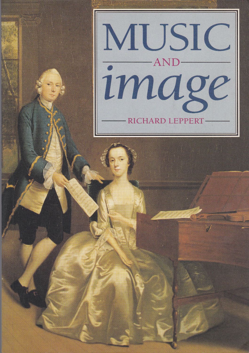 Music and image : domesticity, ideology and socio-cultural formation in  eighteenth-century England.
