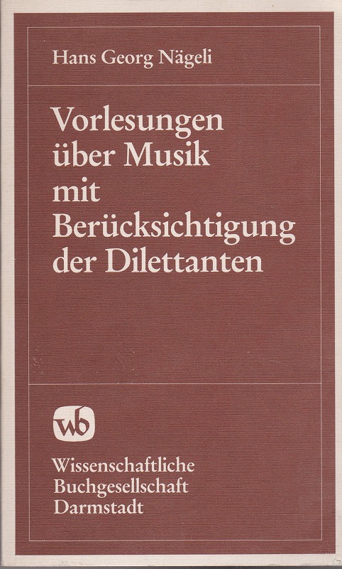 Vorlesungen uber Musik mit Berucksichtigung der Dilettanten Vorlesungen uber Musik mit Berucksichtigung der Dilettanten