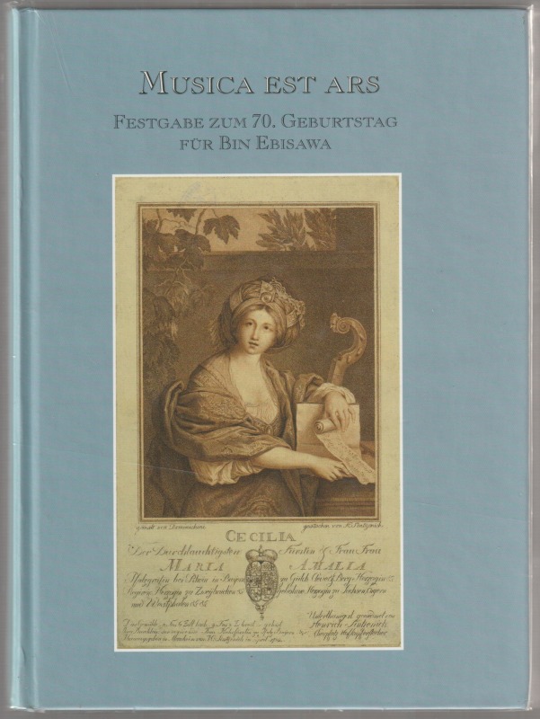 Musica est ars : Festgabe fur Bin Ebisawa zum 70. Geburtstag am 22. November 2001