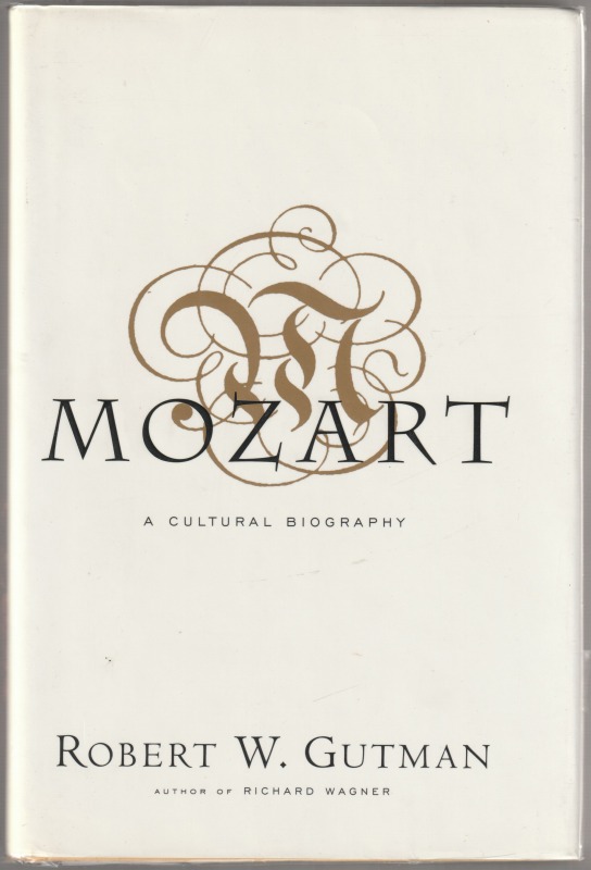 Mozart : a cultural biography Mozart : a cultural biography