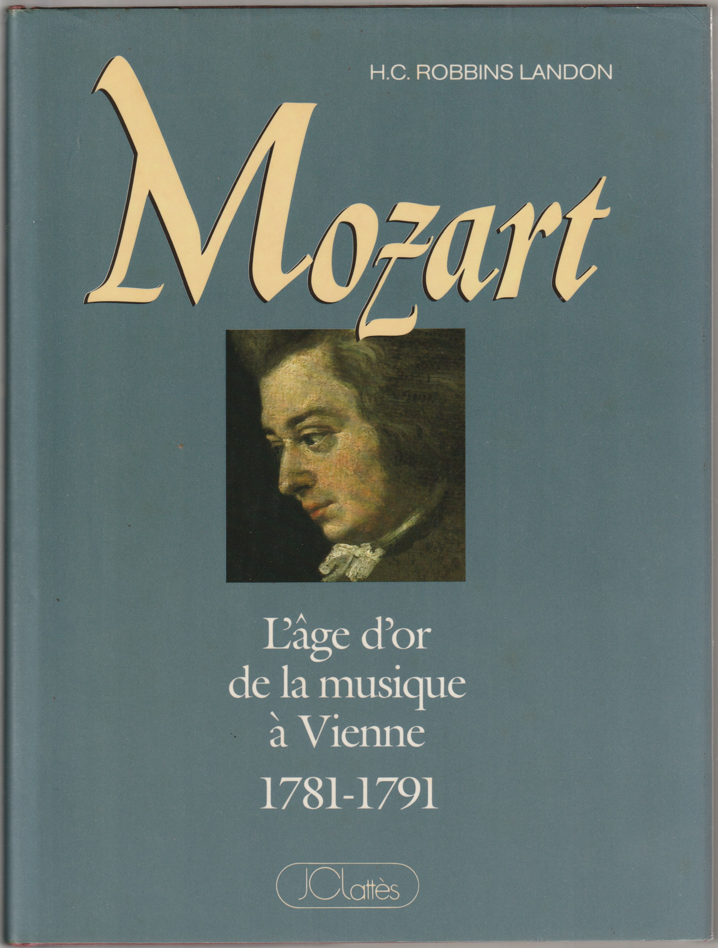 Mozart : l'age d'or de la musique a Vienne, 1781-1791. Mozart : l'age d'or de la musique a Vienne, 1781-1791.