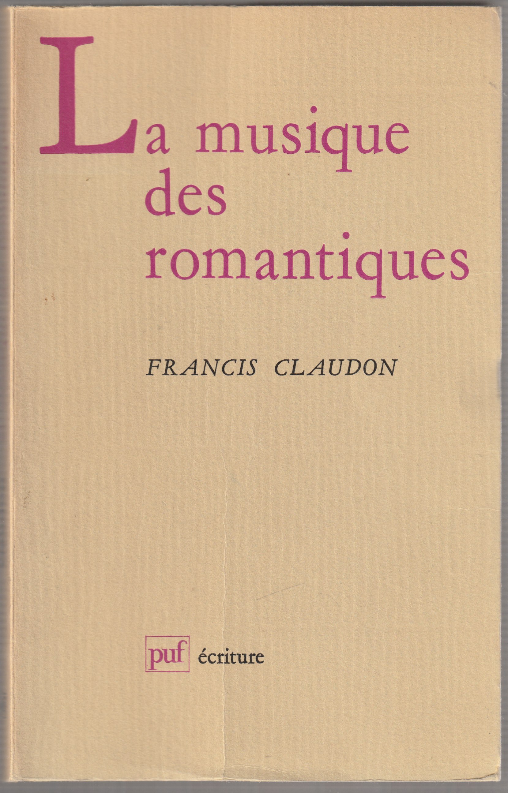 La musique des romantiques. La musique des romantiques.