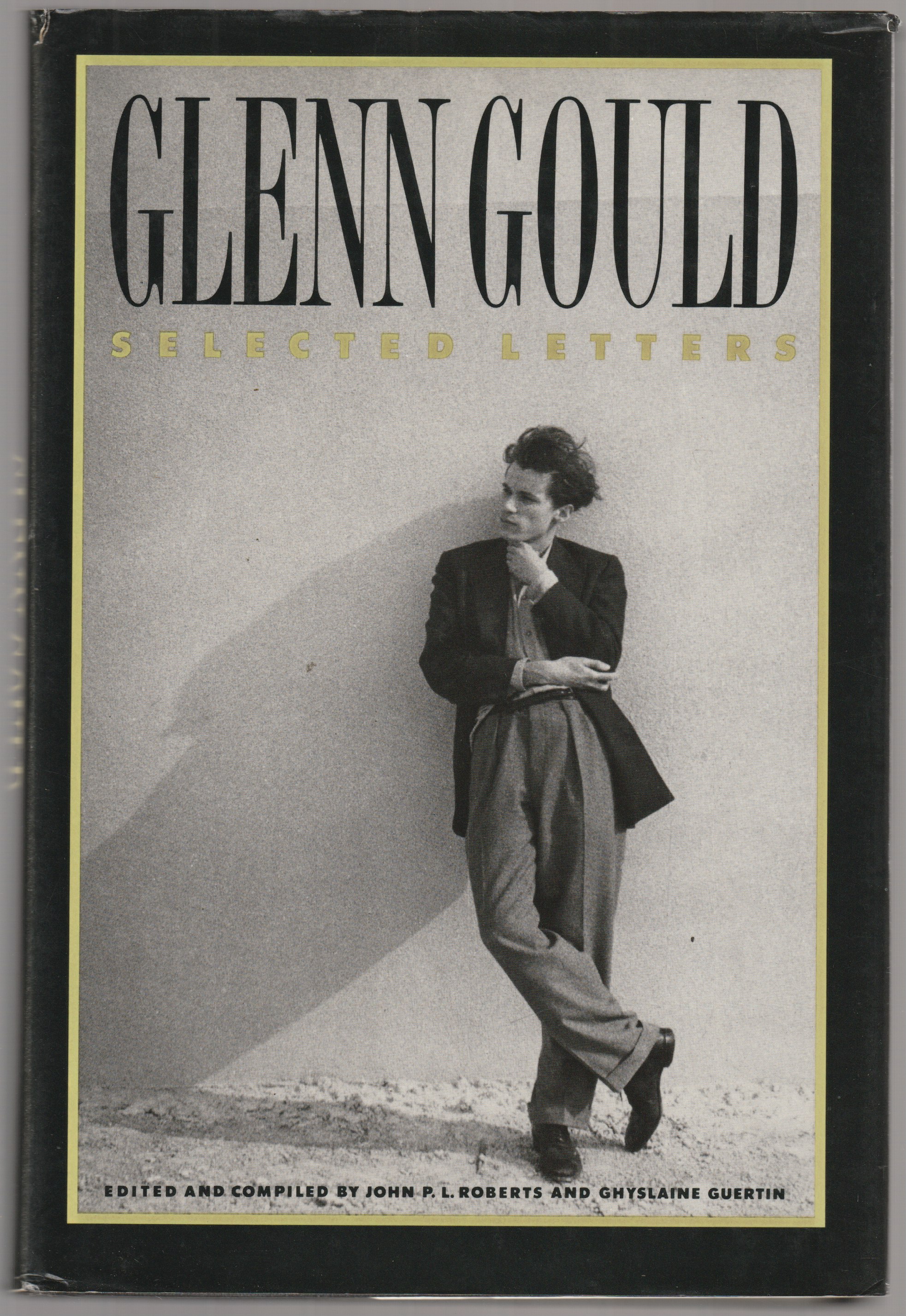 Glenn Gould : selected letters.