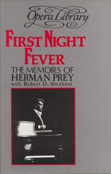 First Night Fever : The Memoirs of Hermann Prey. First Night Fever : The Memoirs of Hermann Prey.