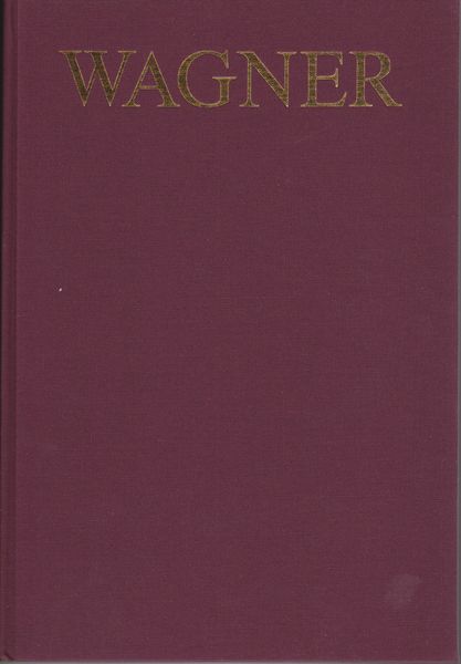 Wagner, Werk-Verzeichnis (WWV) : Verzeichnis der musikalischen Werke Richard Wagners und ihrer Quellen : erarbeitet im Rahmen der Richard Wagner-Gesamtausgabe