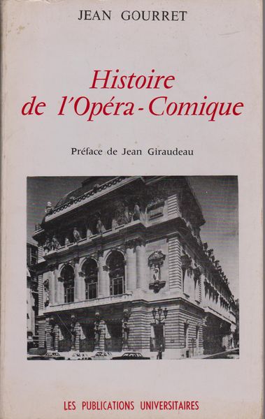 Histoire de l'Opera-comique Histoire de l'Opera-comique