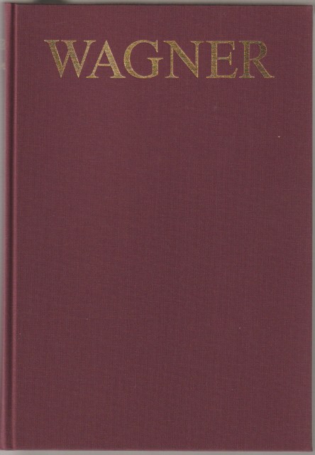 Wagner, Werk-Verzeichnis (WWV) : Verzeichnis der musikalischen Werke Richard Wagners und ihrer Quellen : erarbeitet im Rahmen der Richard Wagner-Gesamtausgabe