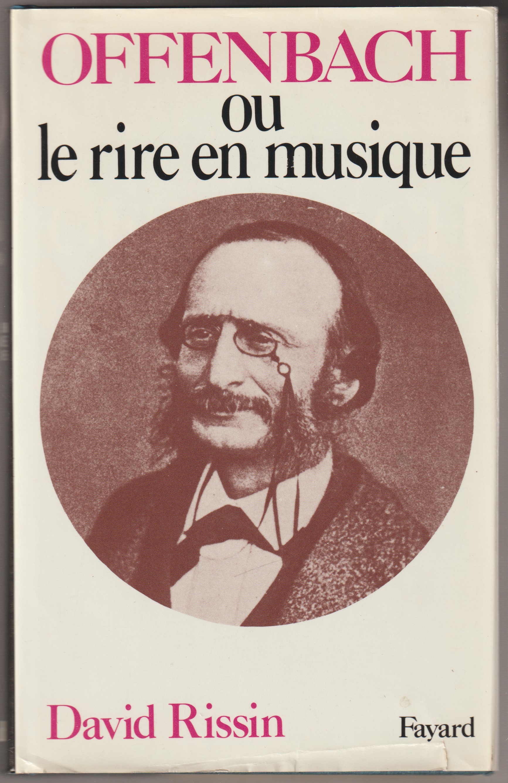 Offenbach : ou, Le rire en musique. Offenbach : ou, Le rire en musique.