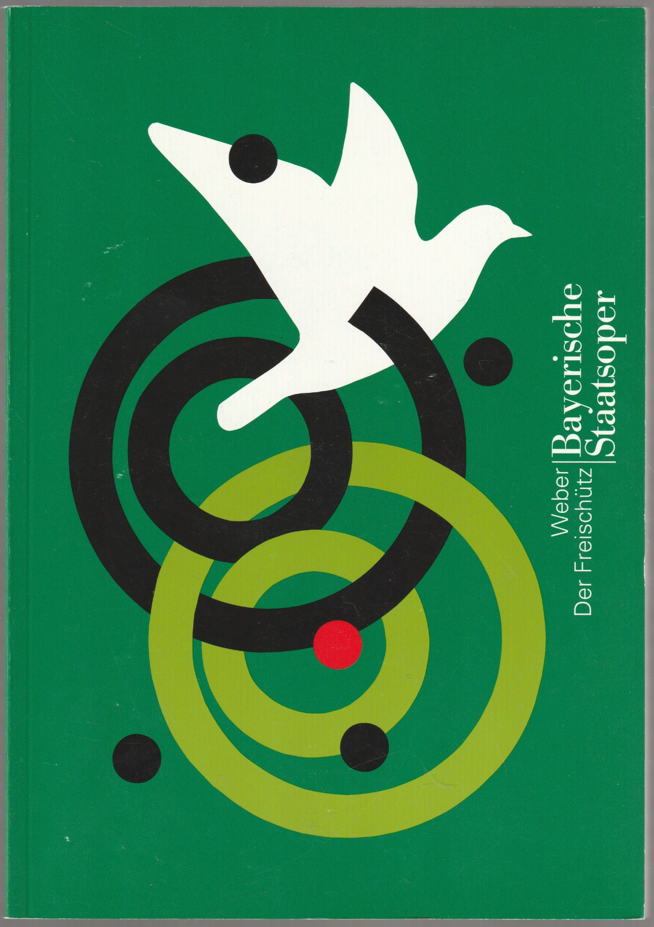 Carl Maria von Weber: Der Freischutz : romantische Oper in drei Aufzugen ... ; [Bayerische Staatsoper ... ; Programmbuch zur Premiere ... am 31. Oktober 1998 im Nationaltheater Munchen].