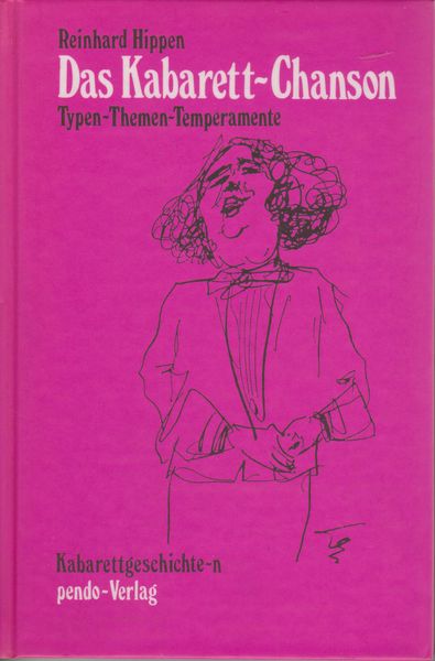 Das Kabarett-Chanson : Typen, Themen, Temperamente Das Kabarett-Chanson : Typen, Themen, Temperamente
