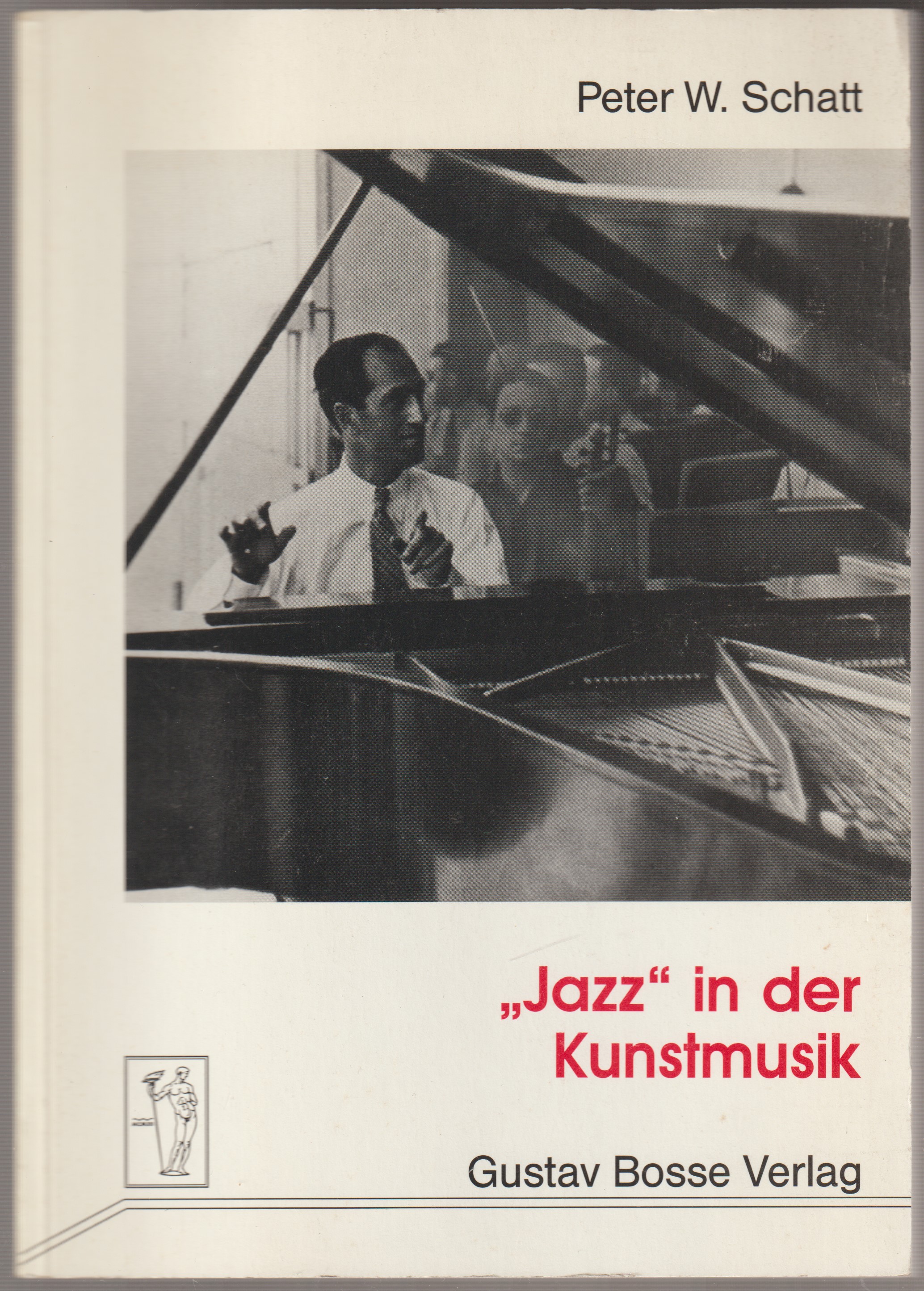 "Jazz" in der Kunstmusik : Studien zur Funktion afro-amerikanischer Musik in Kompositionen des 20. Jahrhunderts. "Jazz" in der Kunstmusik : Studien zur Funktion afro-amerikanischer Musik in Kompositionen des 20. Jahrhunderts.