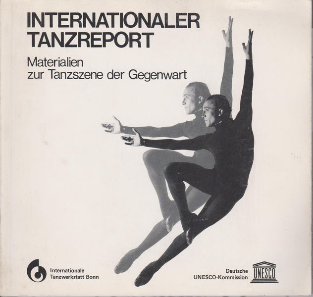 Internationaler Tanzreport. Materialien zur Tanzszene der Gegenwart. Internationaler Tanzreport. Materialien zur Tanzszene der Gegenwart.