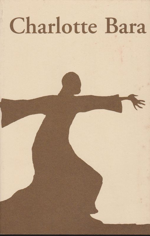 Charlotte Bara: 1901-1986. Brussel, Worpswede, Berlin, Ascona. Charlotte Bara: 1901-1986. Brussel, Worpswede, Berlin, Ascona.