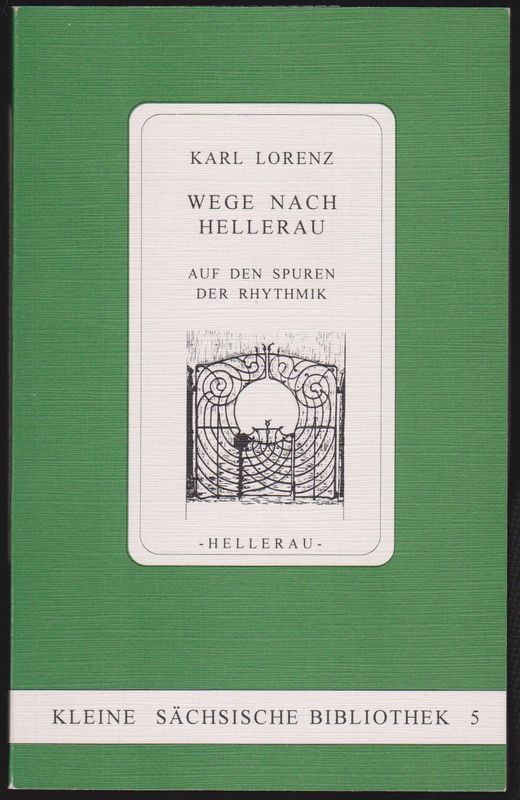 Wege nach Hellerau : auf den Spuren der Rhythmik