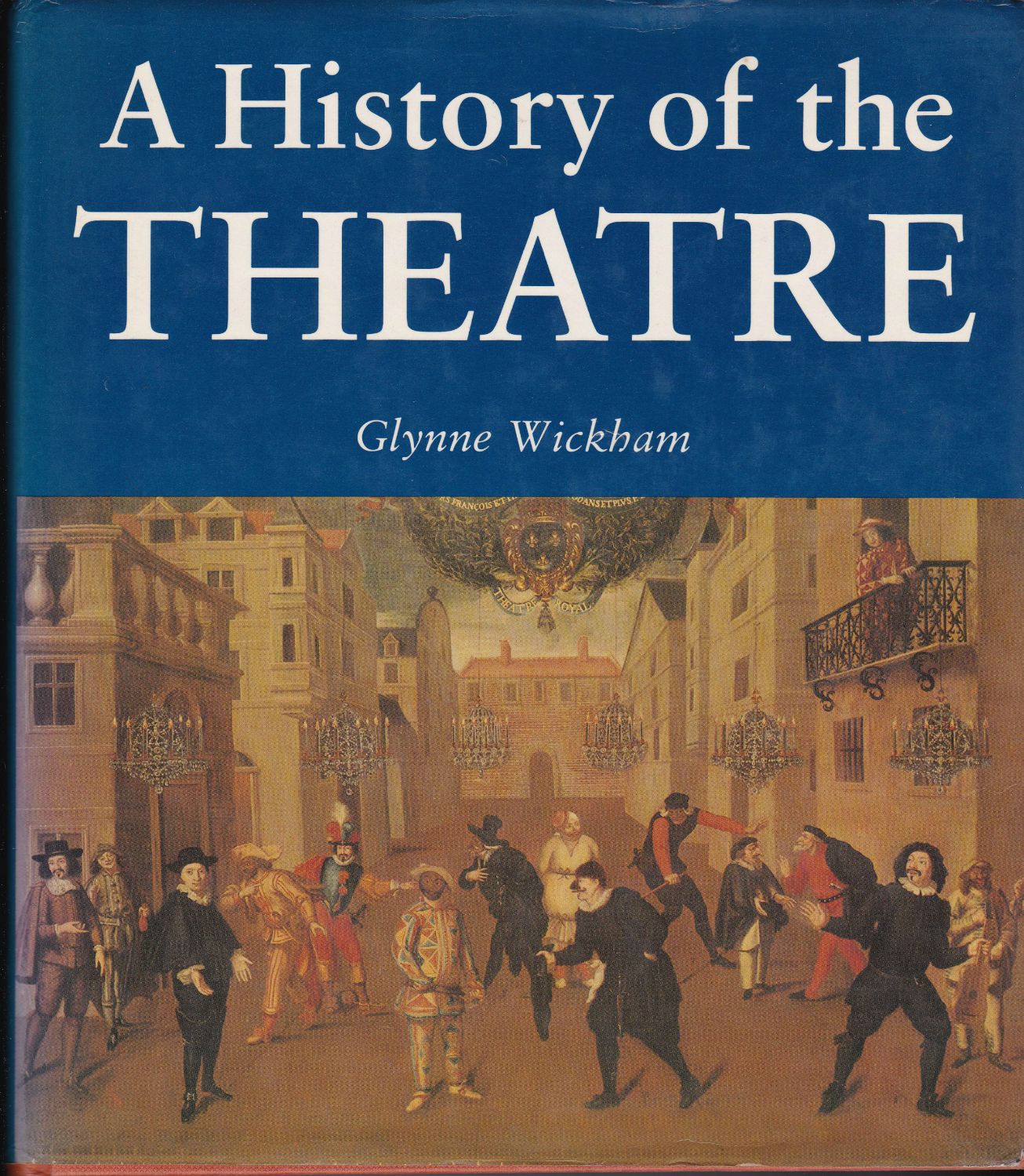 A history of the theatre A history of the theatre