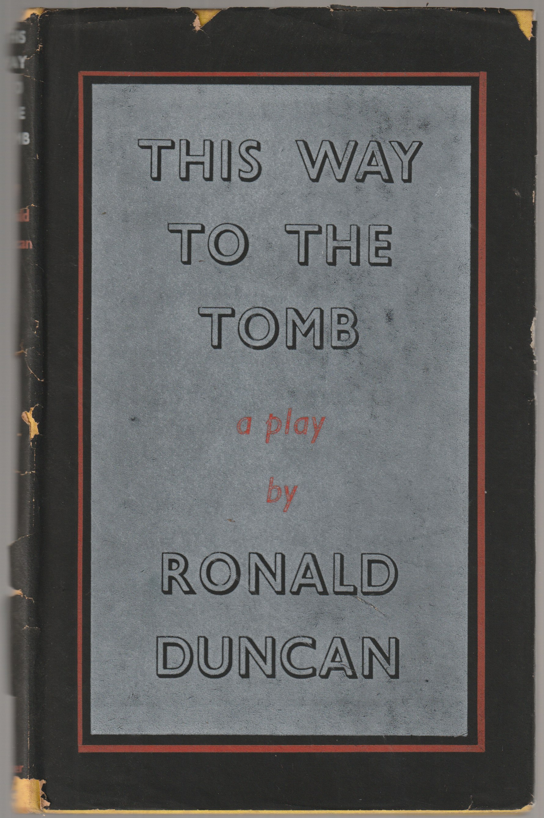 This way to the tomb : a masque and anti-masque This way to the tomb : a masque and anti-masque