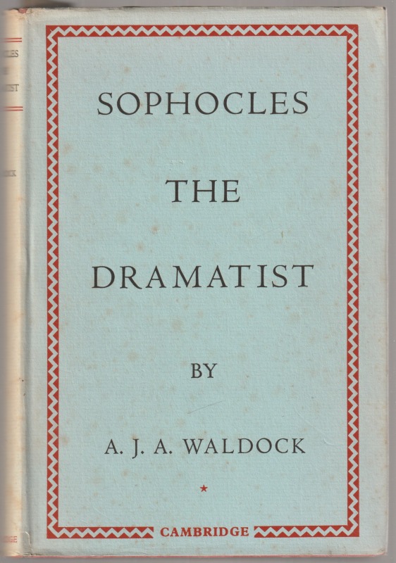 Sophocles : the dramatist. Sophocles : the dramatist.