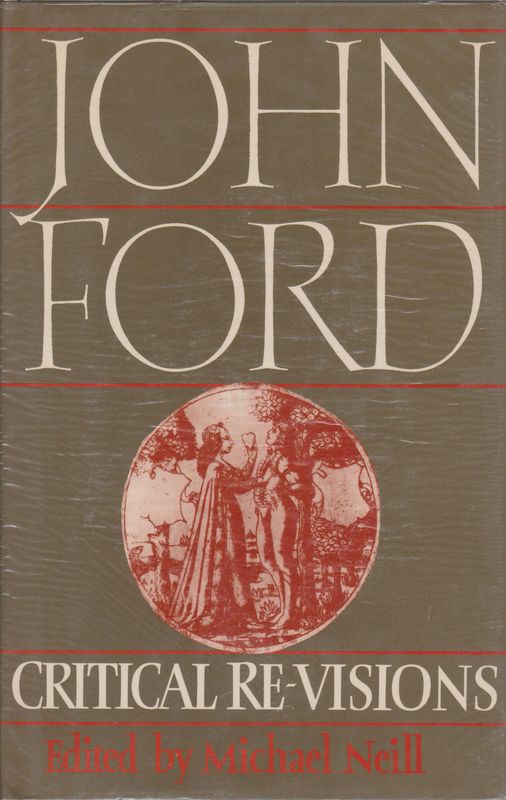 John Ford : critical re-visions. John Ford : critical re-visions.