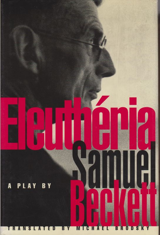 Eleutheria : a play in three acts. Eleutheria : a play in three acts.