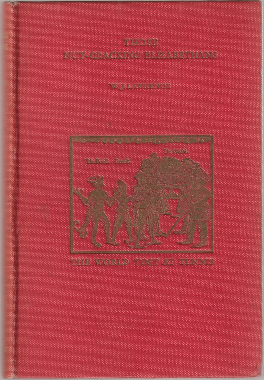 Those nut-cracking Elizabethans : studies of the early theatre and drama