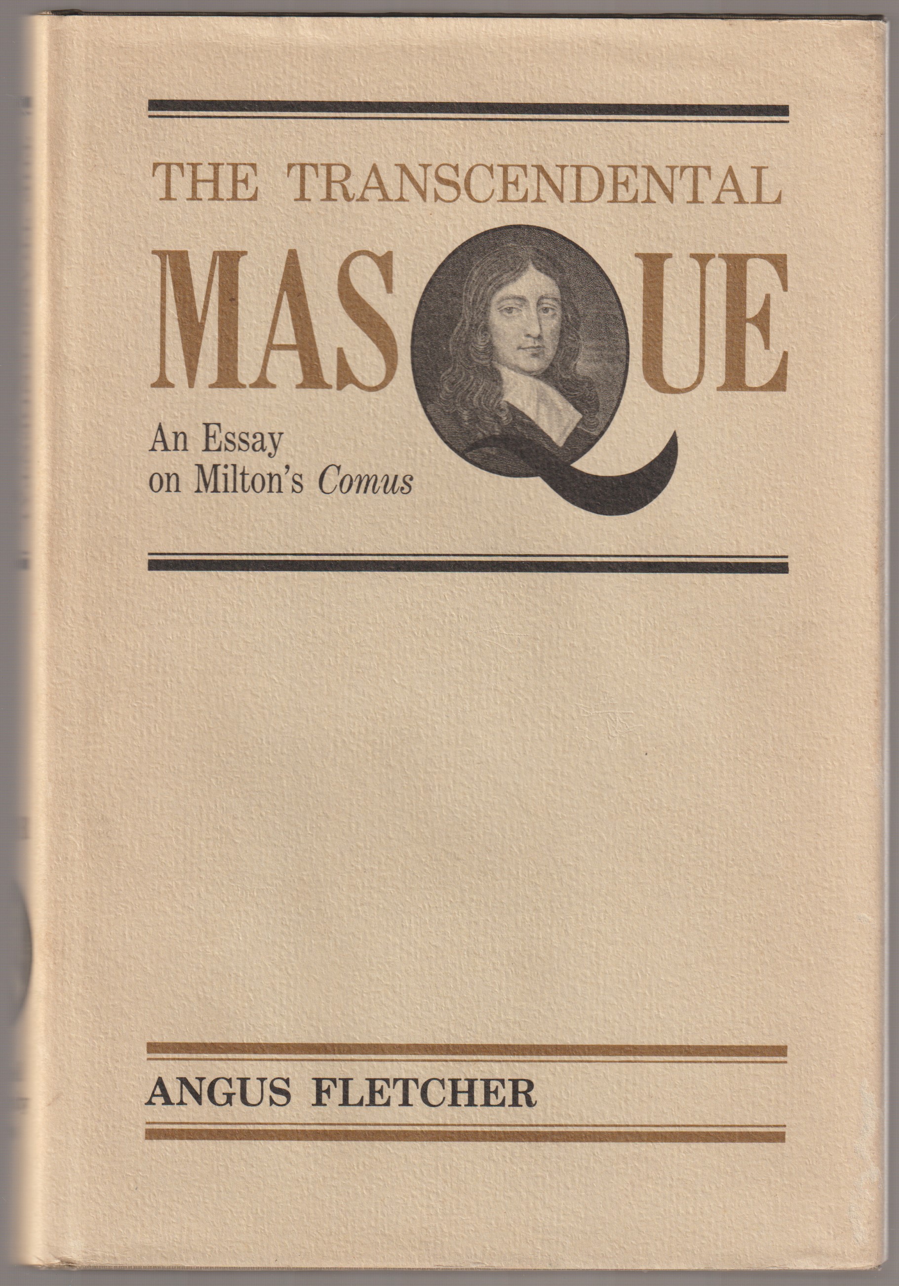 The transcendental masque : an essay on Milton's Comus The transcendental masque : an essay on Milton's Comus