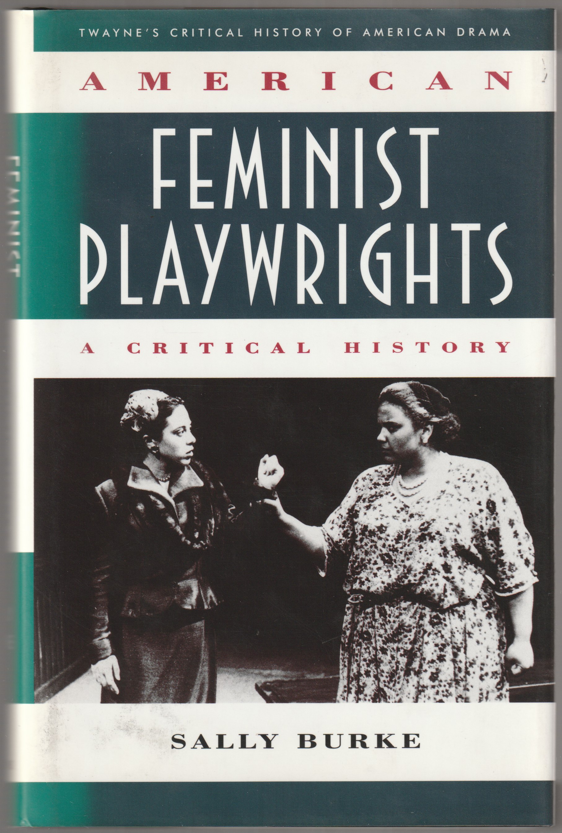 American feminist playwrights : a critical history. American feminist playwrights : a critical history.