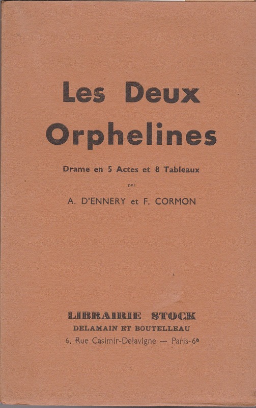 Les deux orphelines drames en 5 actes et 8 tableaux. Les deux orphelines drames en 5 actes et 8 tableaux.