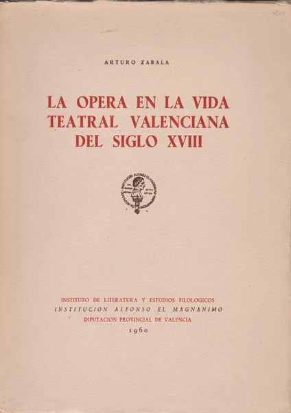 La opera en la vida teatral valenciana del siglo XVIII. La opera en la vida teatral valenciana del siglo XVIII.