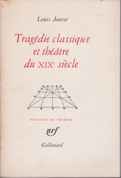 Tragedie classique et theatre du XIXe siecle Tragedie classique et theatre du XIXe siecle