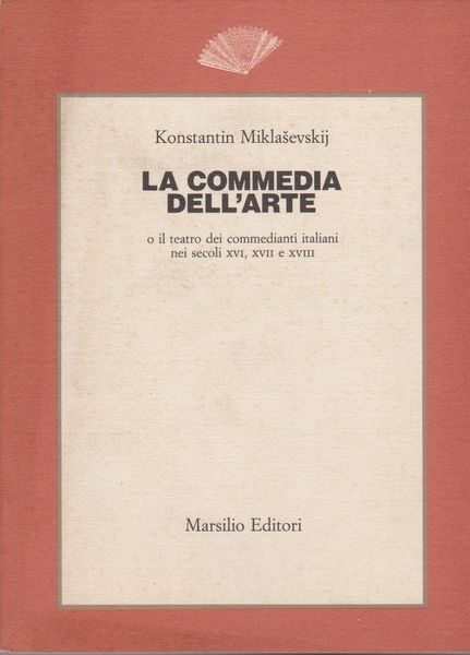 La commedia dell'arte La commedia dell'arte