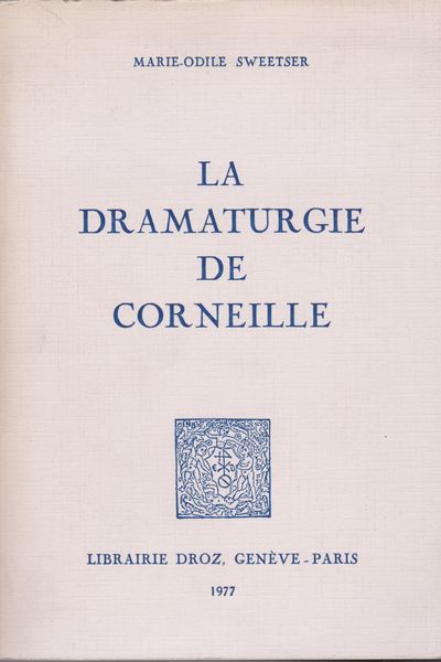 La dramaturgie de Corneille La dramaturgie de Corneille