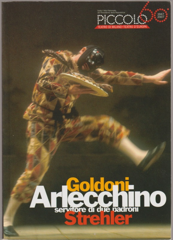 Arlecchino servitore de due pardoni. Staggione 2006/2007 Arlecchino servitore de due pardoni. Staggione 2006/2007